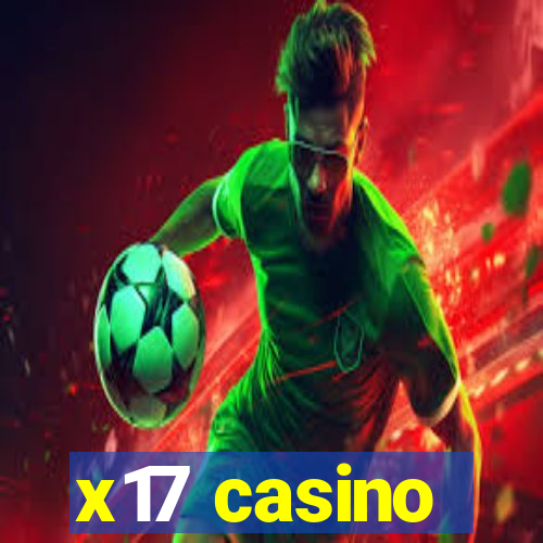 x17 casino